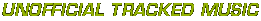 Unofficial tracked music